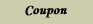 Coupon